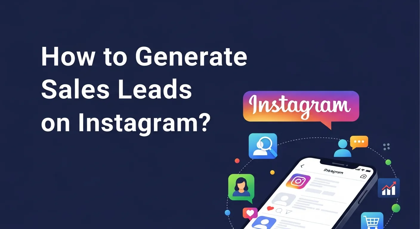 How to Generate Sales Leads on Instagram 1 Instagram Lead Generation