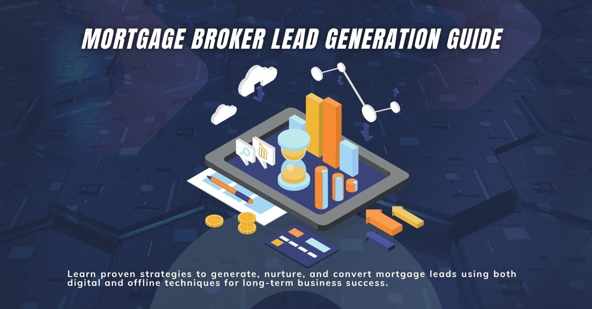 Mortgage Broker Lead Generation Guide