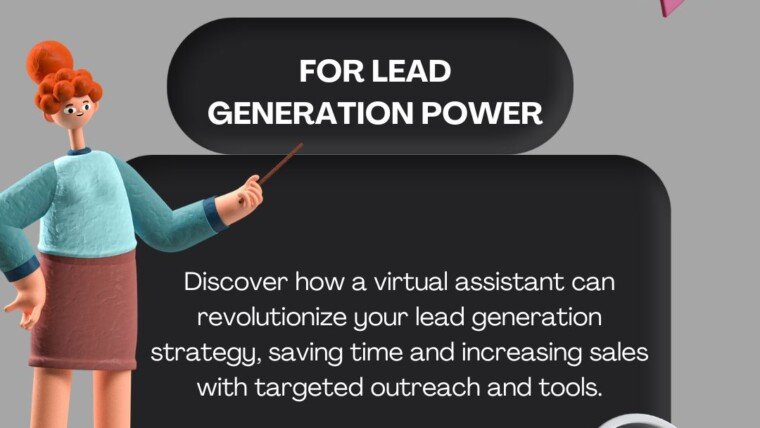 A Virtual Assistant as a Lead Generation Powerhouse