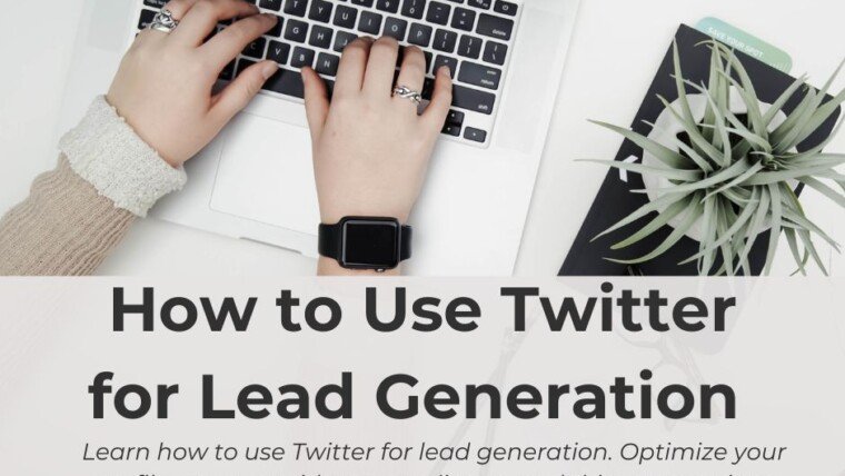 How to Use Twitter for Lead Generation