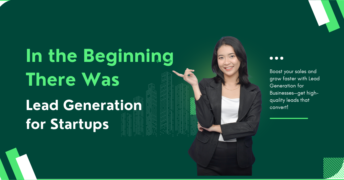 In the Beginning There Was Lead Generation for Startups