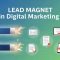 Lead Magnet in Digital Marketing
