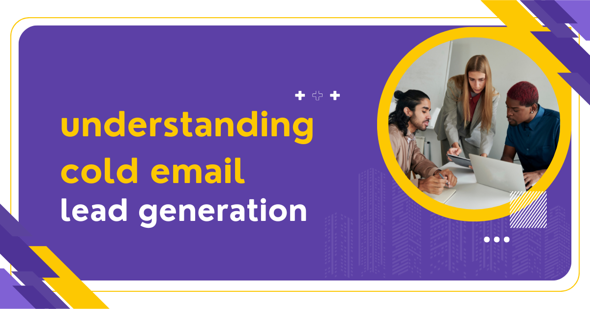 understanding cold email lead generation