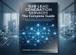 B2B Lead Generation Services The Complete Guide