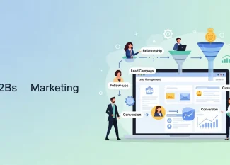 B2B Lead Nurturing Strategies to Turn Leads Into Customers